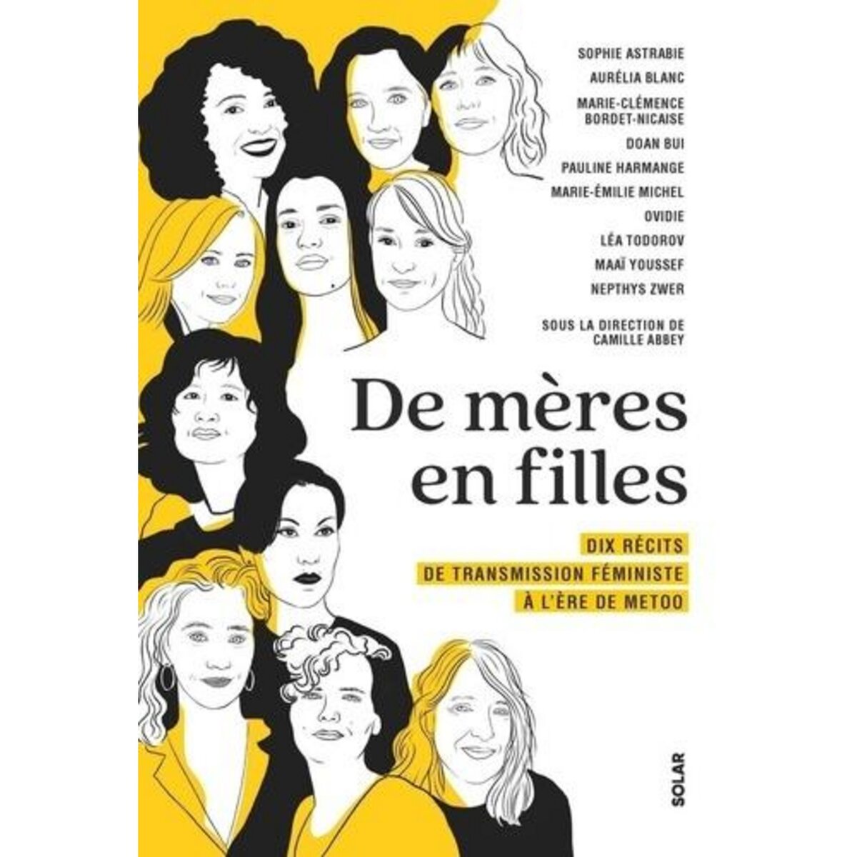 DE MERE EN FILLES. DIX RECITS DE TRANSMISSION FEMINISTE A L'ERE DE METOO, Abbey Camille