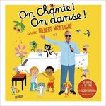 ON CHANTE ! ON DANSE ! AVEC GILBERT MONTAGNE. AVEC 1 CD AUDIO + 1 QR CODE, Montagné Gilbert