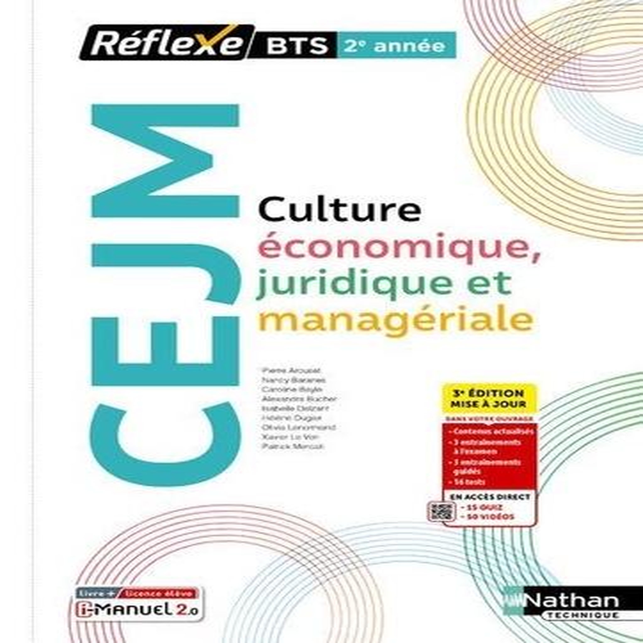CULTURE ECONOMIQUE JURIDIQUE ET MANAGERIALE BTS 2E ANNEE. 3E EDITION REVUE ET AUGMENTEE, Arcuset Pierre