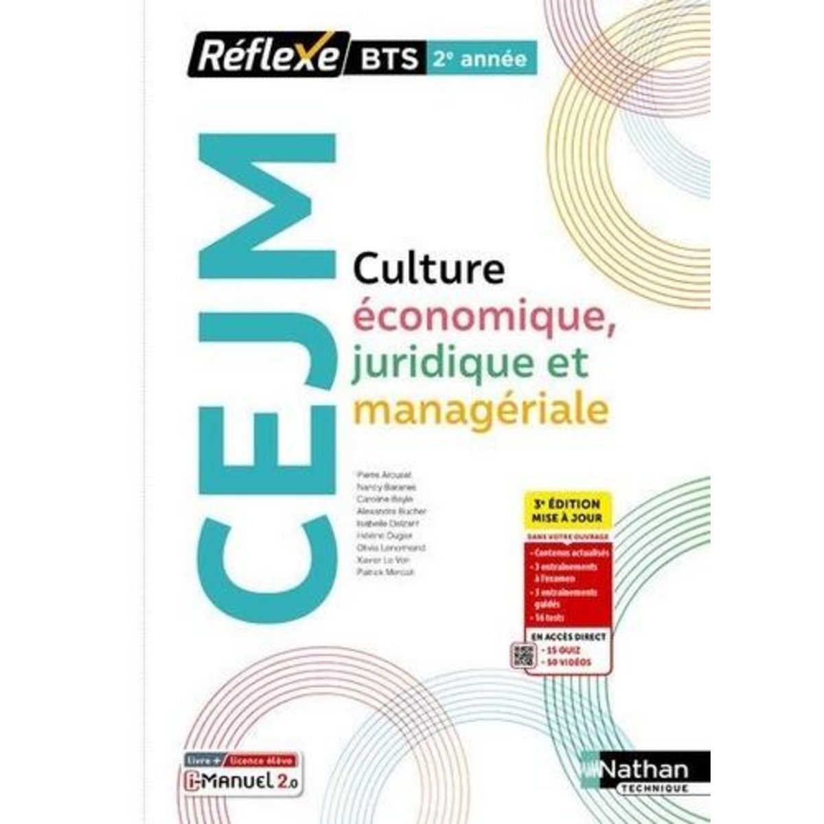 CULTURE ECONOMIQUE JURIDIQUE ET MANAGERIALE BTS 2E ANNEE. 3E EDITION REVUE ET AUGMENTEE, Arcuset Pierre