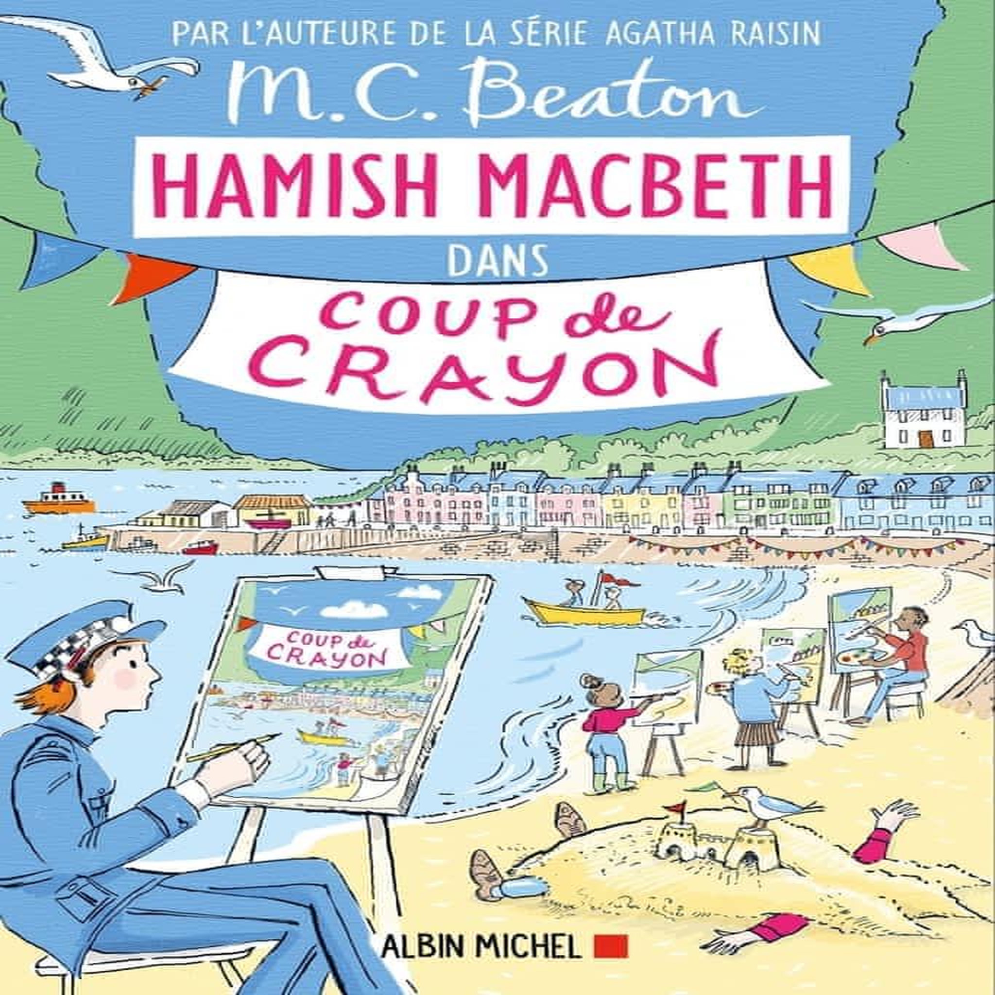 HAMISH MACBETH TOME 28 : COUP DE CRAYON, Beaton M. C.