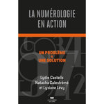 LA NUMEROLOGIE EN ACTION, Castells Lydie