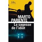 LA SAGESSE DE L'IDIOT, Pariente Marto