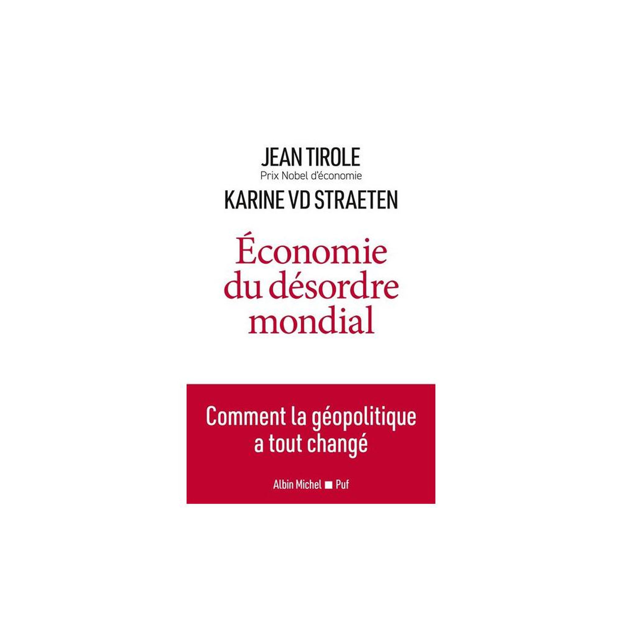 Économie du désordre mondial : comment la géopolitique a tout changé (essai)
