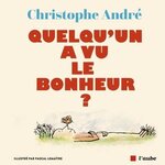 QUELQU'UN A VU LE BONHEUR ?, André Christophe