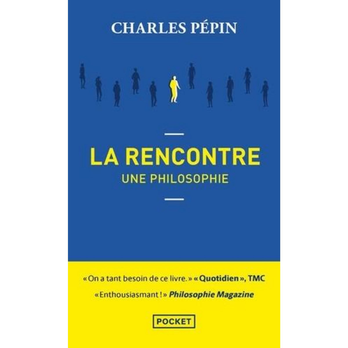 LA RENCONTRE. UNE PHILOSOPHIE, Pépin Charles