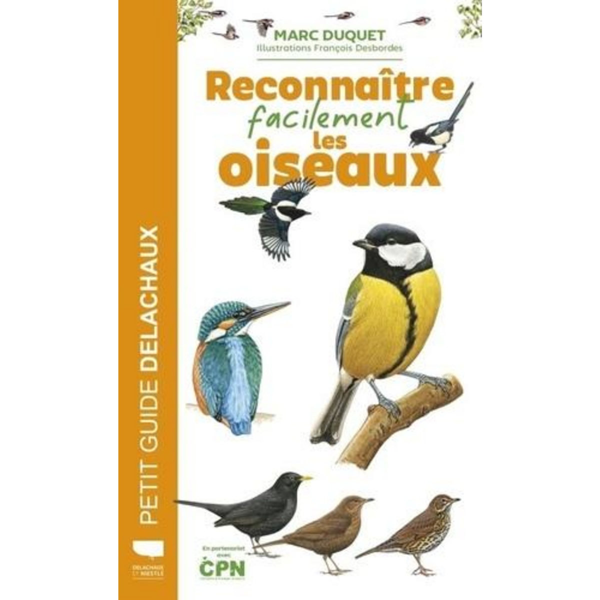 RECONNAITRE FACILEMENT LES OISEAUX, Duquet Marc