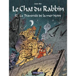 LE CHAT DU RABBIN TOME 12 : LA TRAVERSEE DE LA MER NOIRE, Sfar Joann