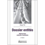 DOSSIER ENTITES. REPERCUSSIONS MEDICALES ET SPIRITUELLES, 2E EDITION, Fitz Serge
