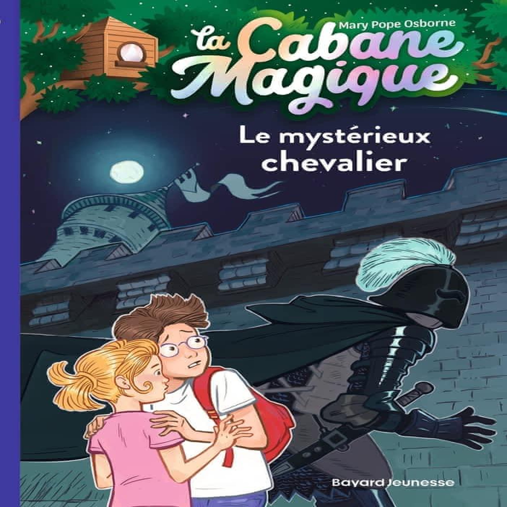 LA CABANE MAGIQUE TOME 2 : LE MYSTERIEUX CHEVALIER, Osborne Mary Pope