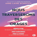NOUS TRAVERSERONS DES ORAGES, Bondoux Anne-Laure