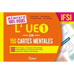 L'UE 1 EN 150 CARTES MENTALES. IFSI SEMESTRES 1, 2, 3 ET 4, Bréhaux Karine