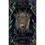 LES ROYAUMES IMMOBILES TOME 2 : LE REGNE DES CHIMERES, Holzl Ariel
