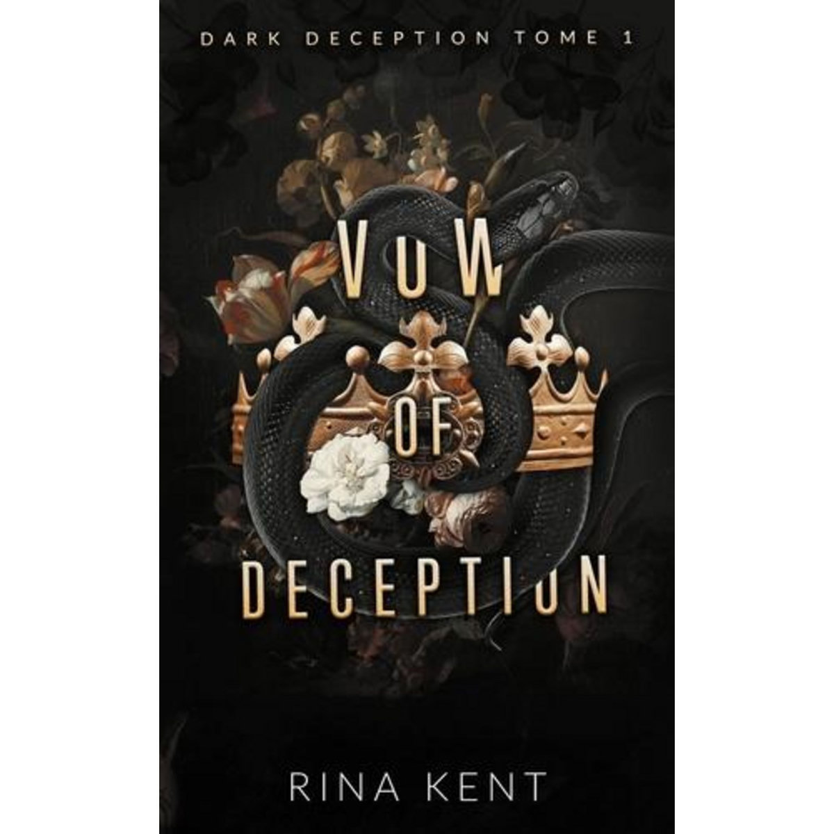 DARK DECEPTION TOME 1 : VOW OF DECEPTION, Kent Rina