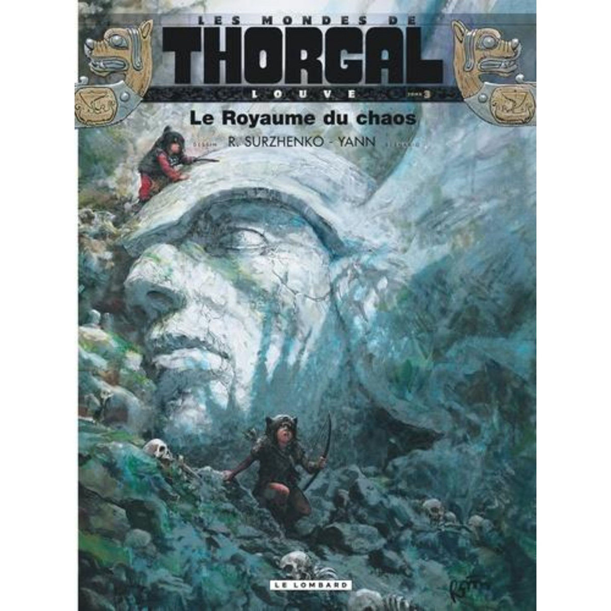 LES MONDES DE THORGAL : LOUVE TOME 3 : LE ROYAUME DU CHAOS, Yann