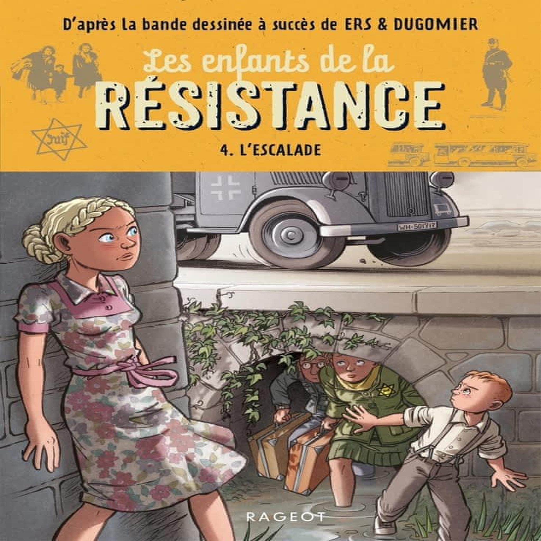 LES ENFANTS DE LA RESISTANCE TOME 4 : L'ESCALADE, Dugomier Vincent
