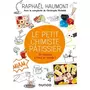  LE PETIT CHIMISTE PATISSIER. 30 RECETTES A FAIRE EN FAMILLE !, Haumont Raphaël