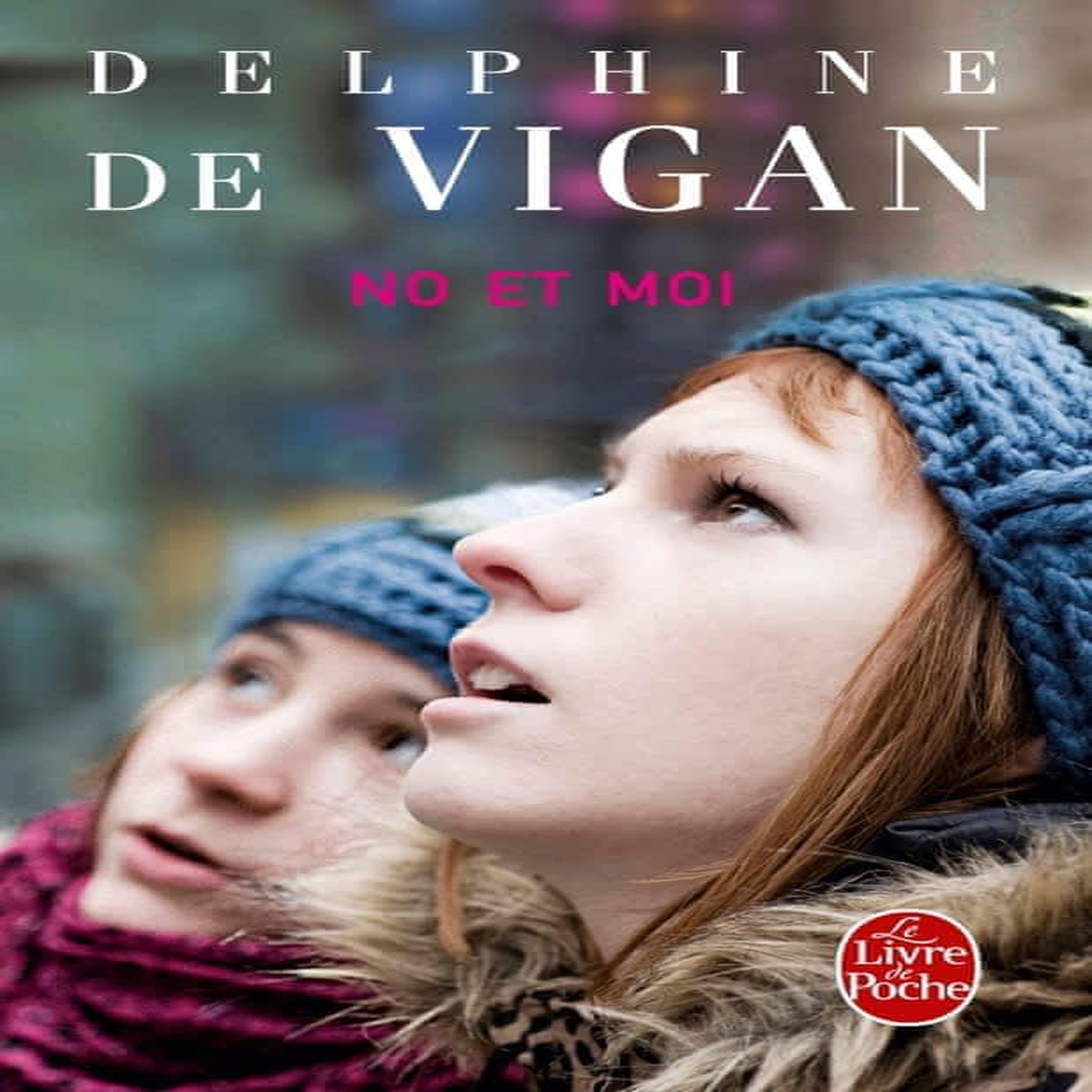 NO ET MOI, Vigan Delphine de