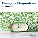L'AMOUR, Bégaudeau François