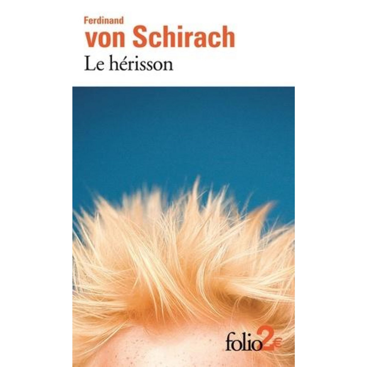 LE HERISSON ET AUTRES NOUVELLES, Schirach Ferdinand von