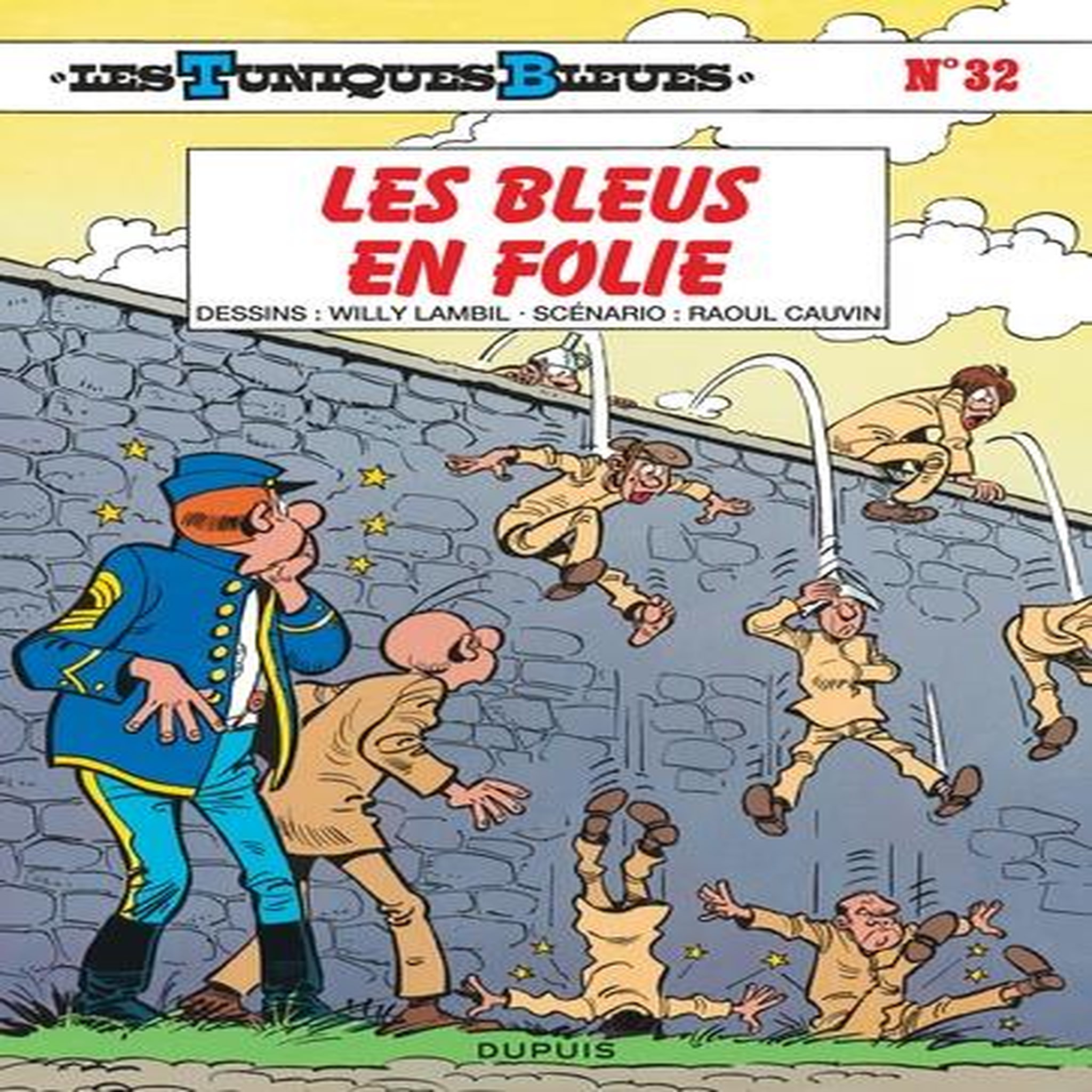 LES TUNIQUES BLEUES TOME 32 : LES BLEUS EN FOLIE, Cauvin Raoul