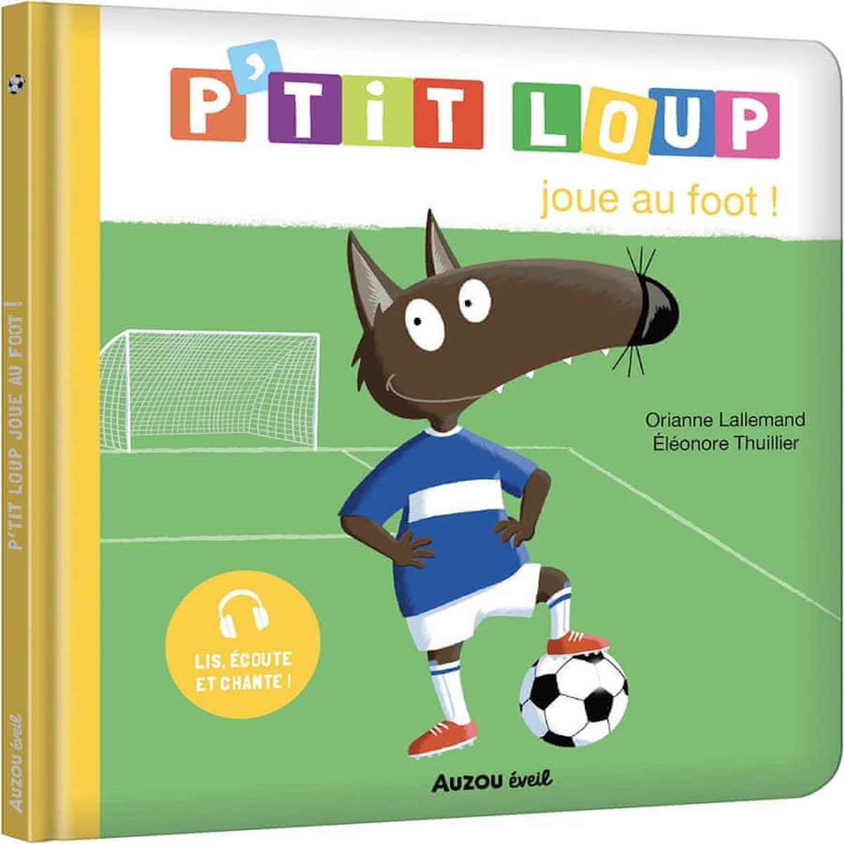 P'TIT LOUP : P'TIT LOUP JOUE AU FOOT, Lallemand Orianne