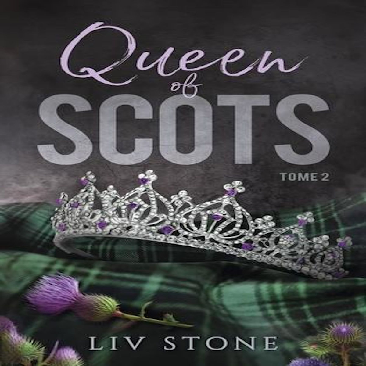 KING OF SCOTS TOME 2 : QUEEN OF SCOTS, Stone Liv