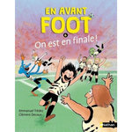 EN AVANT FOOT TOME 6 : ON EST EN FINALE !, Trédez Emmanuel