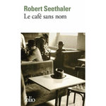 LE CAFE SANS NOM, Seethaler Robert