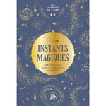 INSTANTS MAGIQUES. 100 COLORIAGES POUR SE RECONNECTER A SOI-MEME, Diederichs Gilles