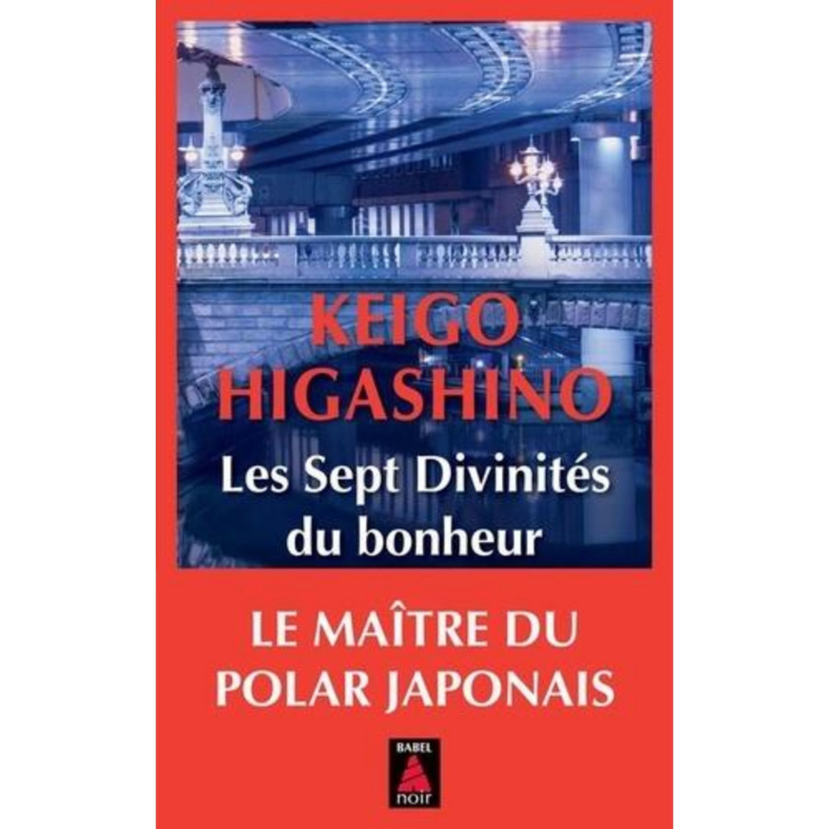 LES SEPT DIVINITES DU BONHEUR, Higashino Keigo