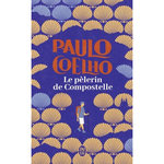LE PELERIN DE COMPOSTELLE, Coelho Paulo