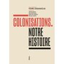  COLONISATIONS. NOTRE HISTOIRE, Singaravélou Pierre
