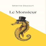 LE MONSIEUR, Daucourt Séverine