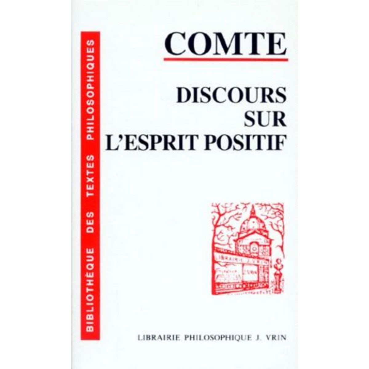 DISCOURS SUR L'ESPRIT POSITIF. EDITION AVEC CHRONOLOGIE, INTRODUCTION ET NOTES PAR ANNIE PETIT, Comte Auguste