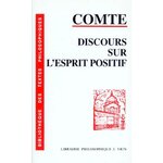 DISCOURS SUR L'ESPRIT POSITIF. EDITION AVEC CHRONOLOGIE, INTRODUCTION ET NOTES PAR ANNIE PETIT, Comte Auguste
