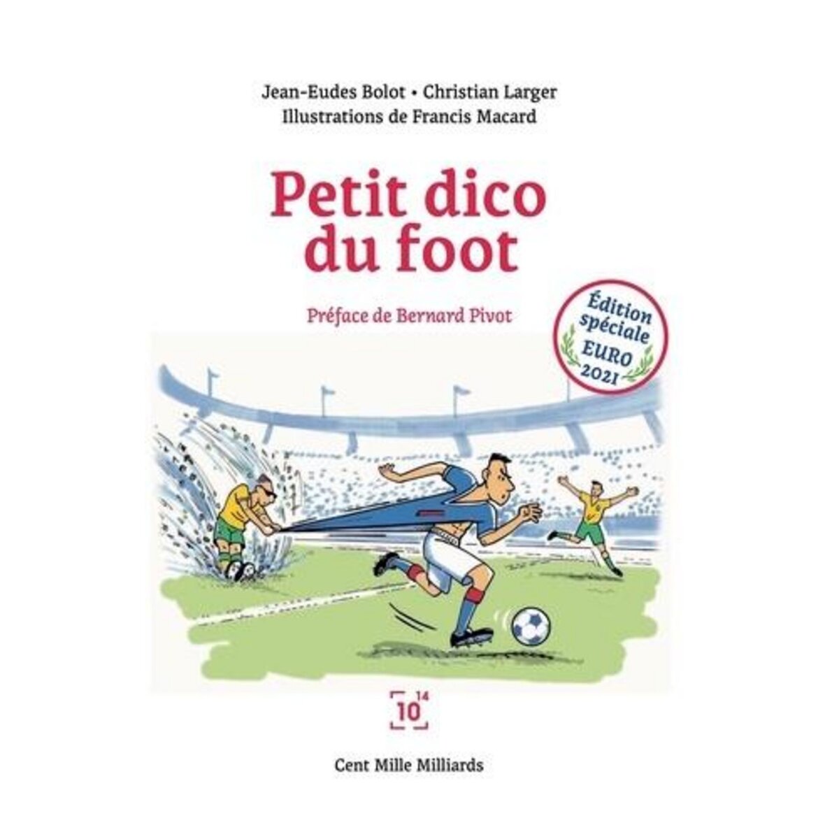 PETIT DICO DU FOOT. EDITION SPECIALE EURO 2021, Bolot Jean-Eudes