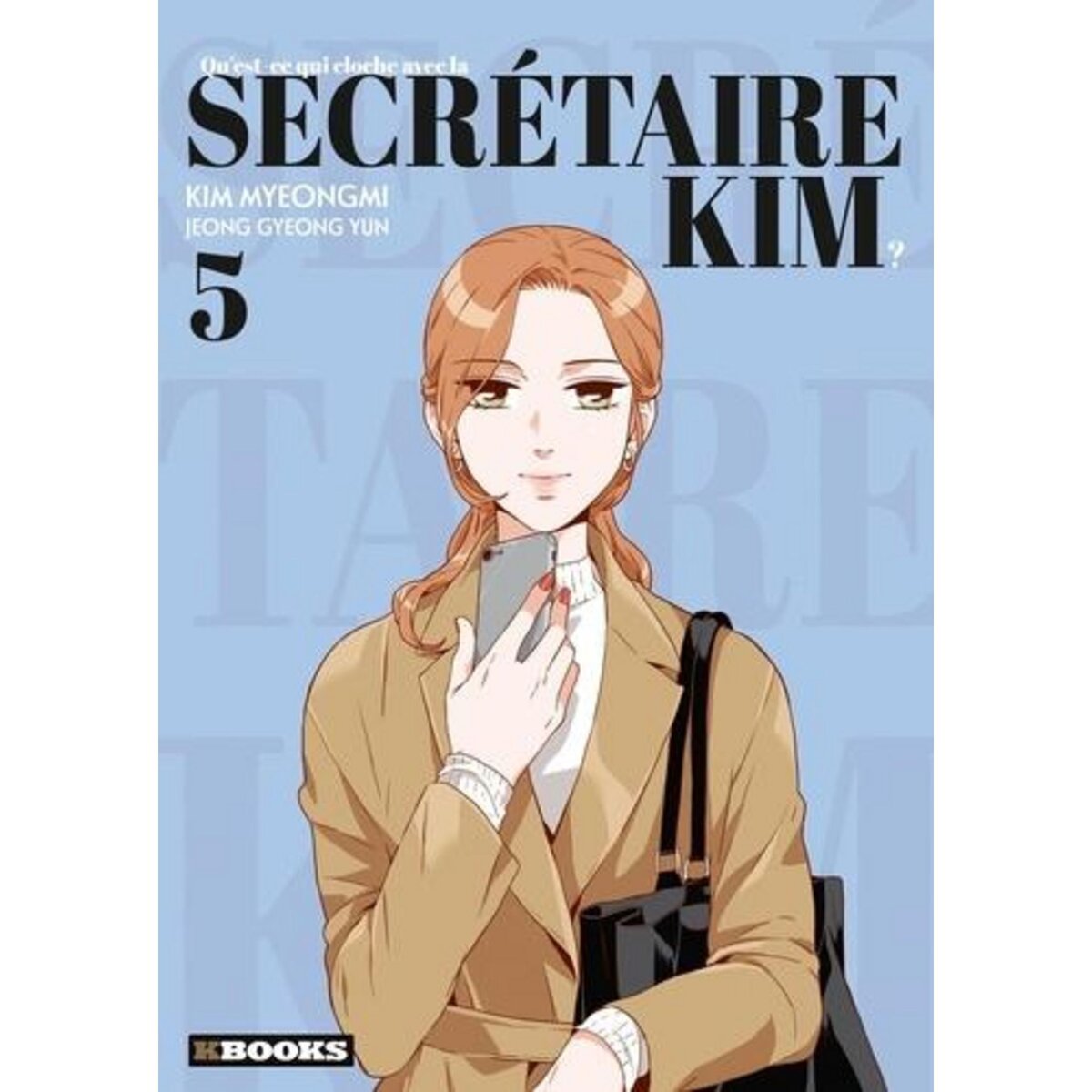 QU'EST-CE QUI CLOCHE AVEC LA SECRETAIRE KIM ? TOME 5 , Gyeong Yun Jeong