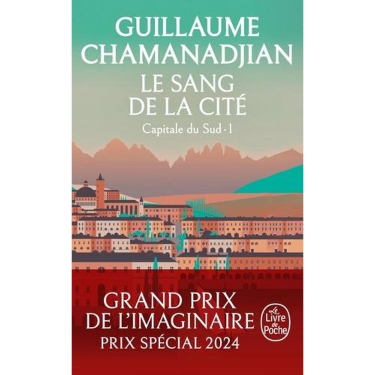 CYCLE DE LA TOUR DE GARDE. CAPITALE DU SUD TOME 1 : LE SANG DE LA CITE, Chamanadjian Guillaume