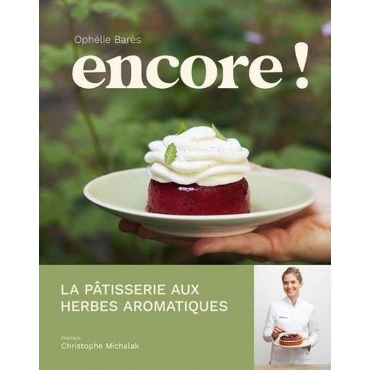 ENCORE ! LA PATISSERIE AUX HERBES AROMATIQUES, Barès Ophélie