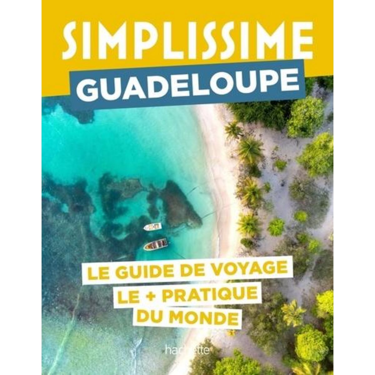GUADELOUPE. LE GUIDE DE VOYAGE LE + PRATIQUE DU MONDE, Stanbul Adam