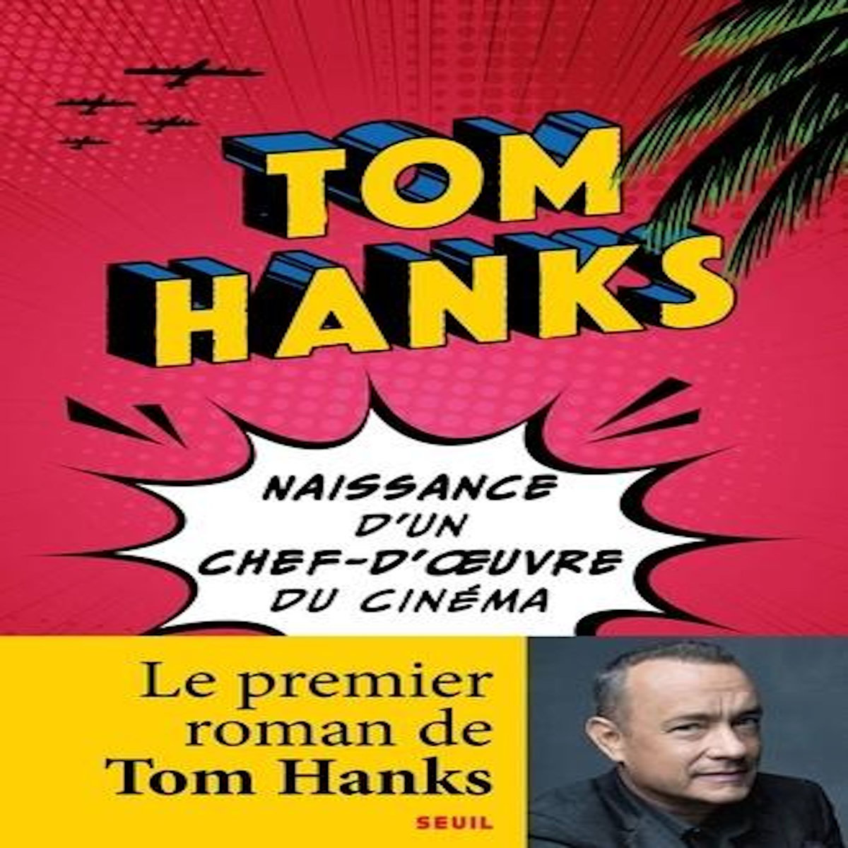 NAISSANCE D'UN CHEF-D'OEUVRE DU CINEMA, Hanks Tom