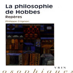 LA PHILOSOPHIE DE HOBBES. REPERES, Crignon Philippe