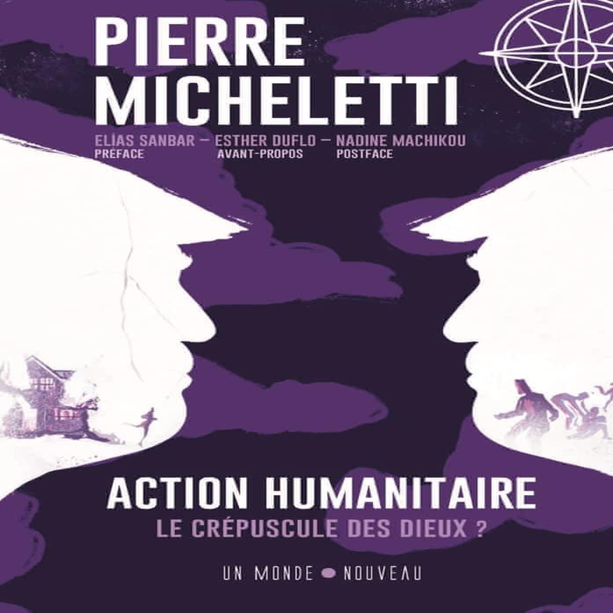 ACTION HUMANITAIRE  . LE CREPUSCULE DES DIEUX ?, Micheletti Pierre