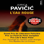 L'EAU ROUGE, Pavičić Jurica