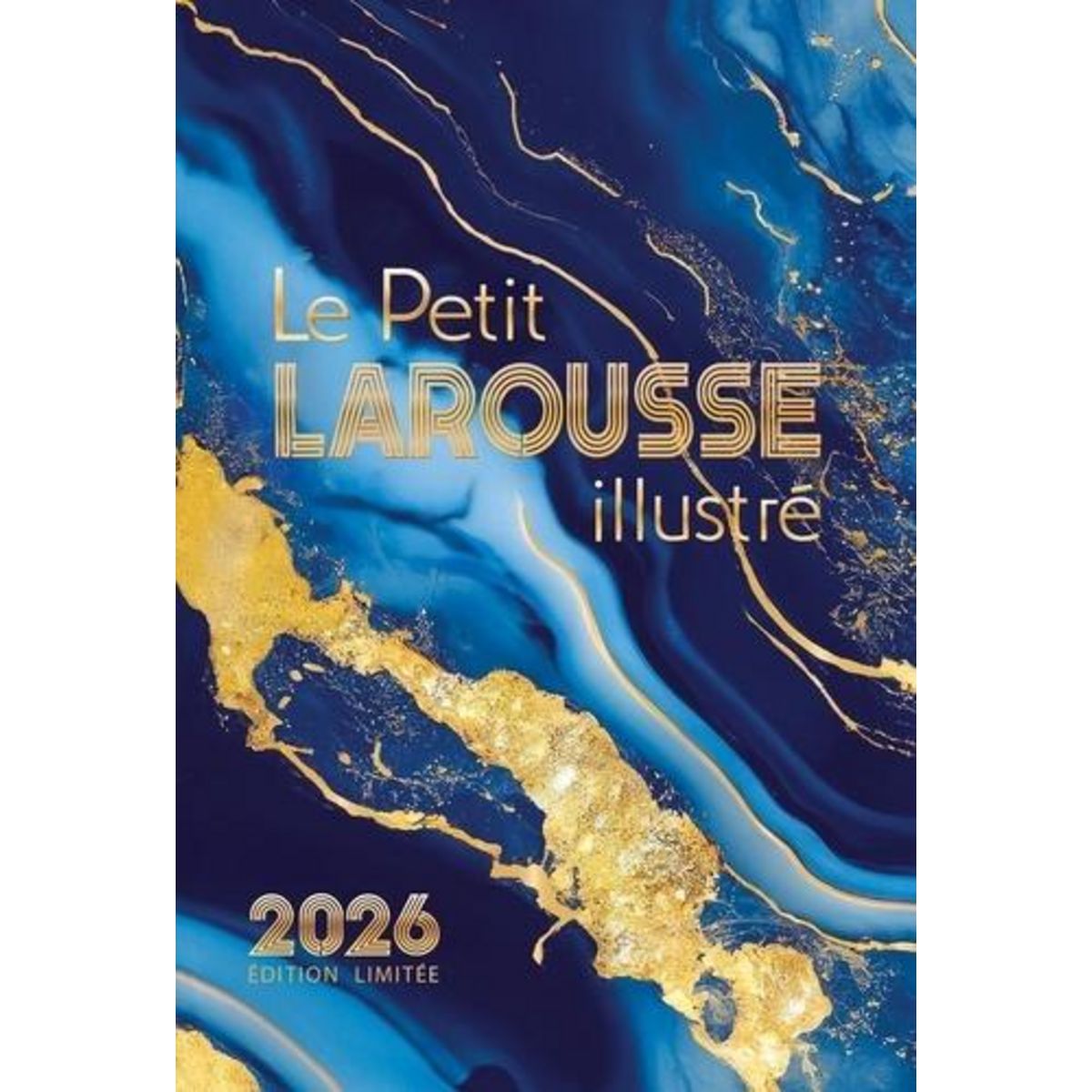 LE PETIT LAROUSSE ILLUSTRE. EDITION LIMITEE, EDITION 2026, Larousse