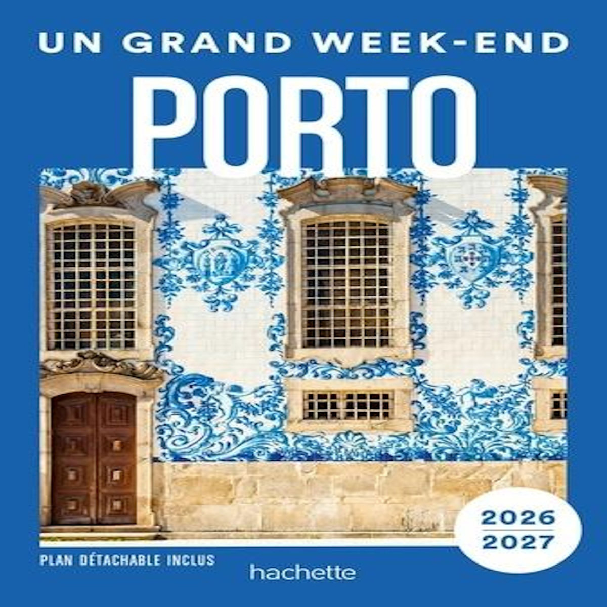 UN GRAND WEEK-END A PORTO ET ENVIRONS . EDITION 2026-2027. AVEC 1 PLAN DETACHABLE, Penot Natasha
