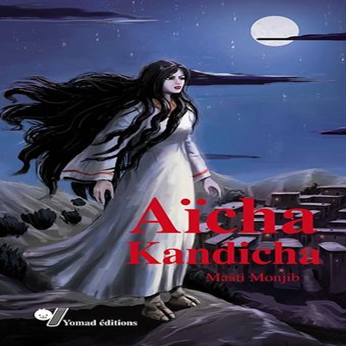 AICHA KANDICHA. LE CONTE ET L'HISTOIRE, Monjib Maâti