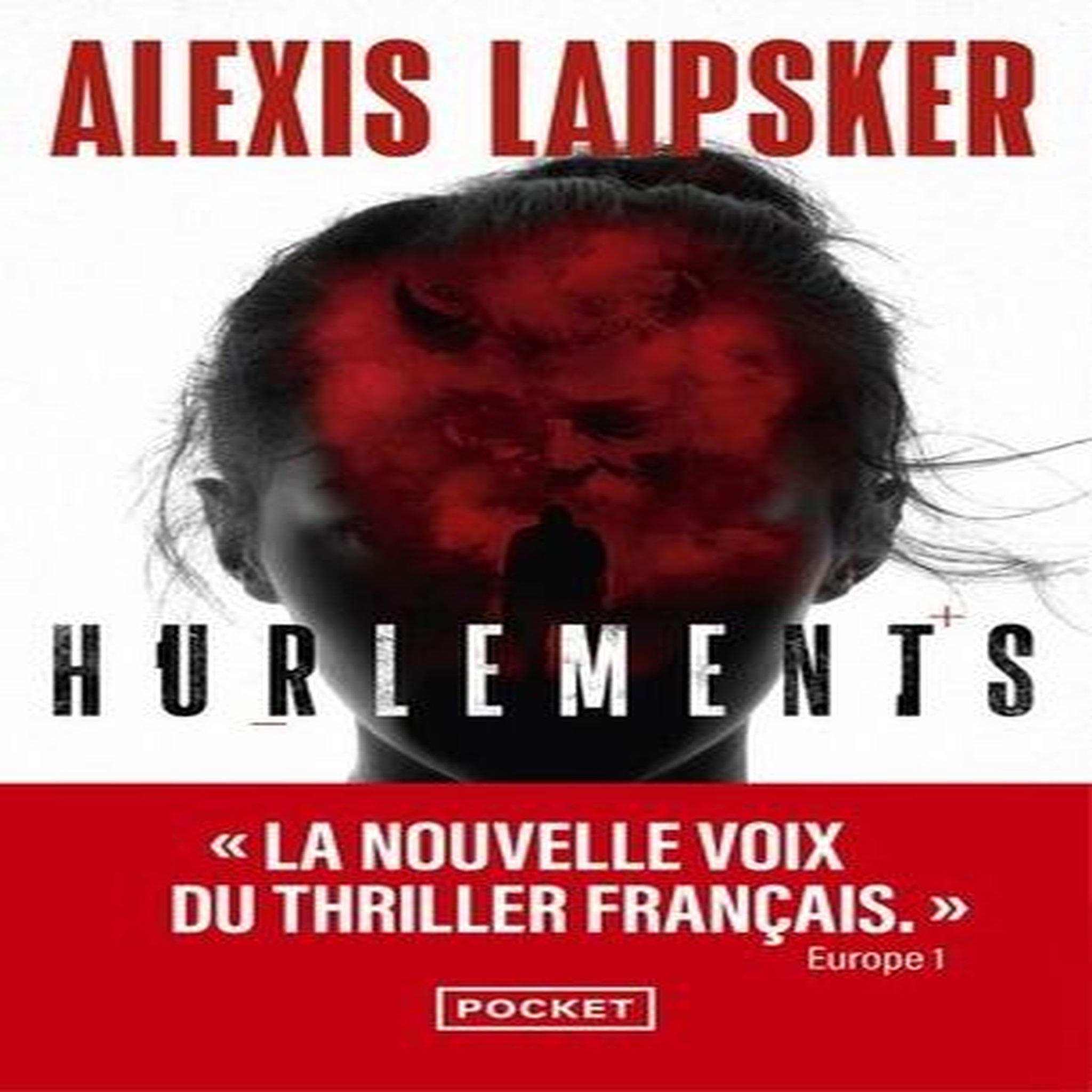 HURLEMENTS, Laipsker Alexis