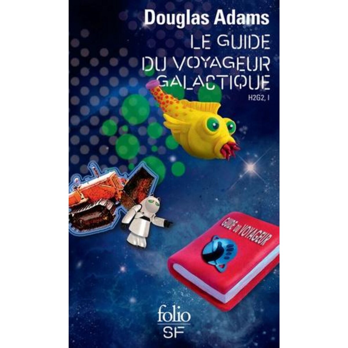 H2G2 LE GUIDE DU VOYAGEUR GALACTIQUE TOME 1 : LE GUIDE DU VOYAGEUR GALACTIQUE, Adams Douglas